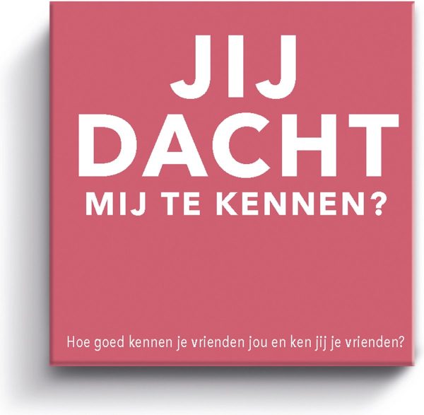 Jij dacht mij te kennen